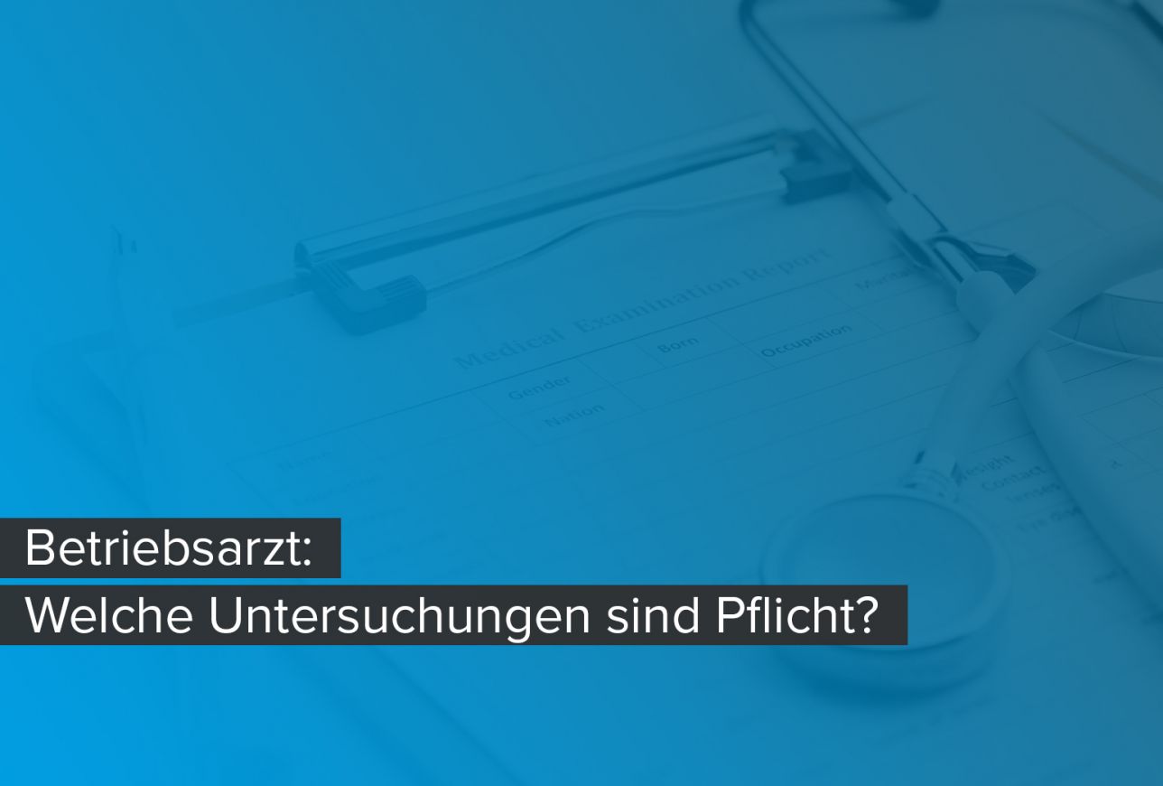 Was Wird Beim Betriebsarzt Gemacht Betriebsarzt: Welche Untersuchungen sind Pflicht?
