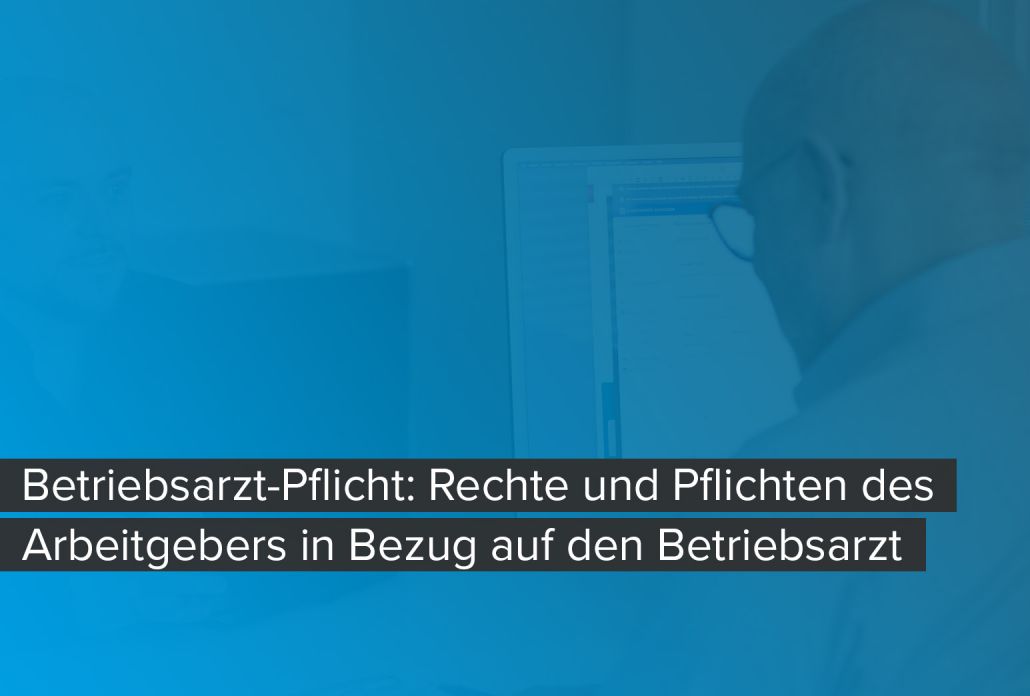 Kann Mein Arbeitgeber Mich Zwingen Zum Betriebsarzt Zu Gehen Betriebsarzt-Pflicht: Rechte und Pflichten des Arbeitgebers